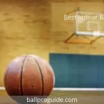 Best Indoor Basketball