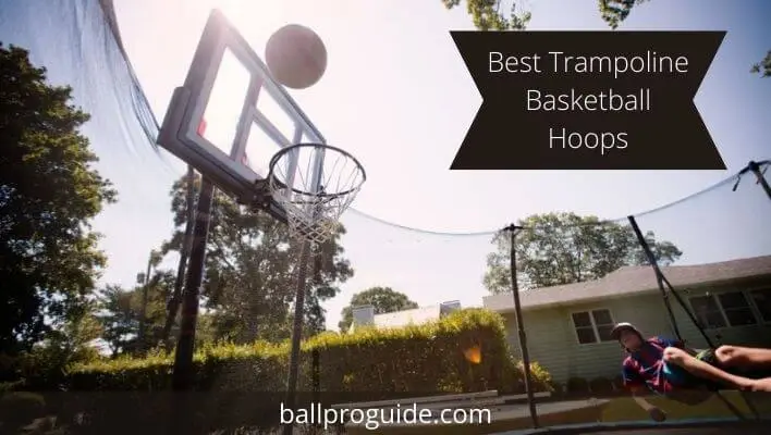 Best Trampoline Basketball Hoop